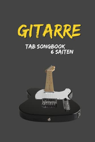 TAB Songbook Gitarre 6 Saiten / E-Gitarre: Notizbuch, Heft, Block für Gitarristen