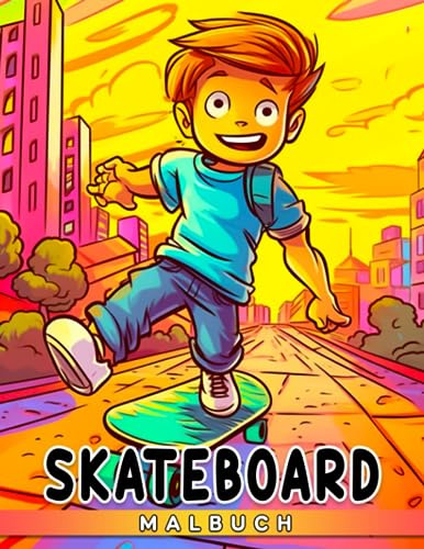 Skateboard-Malbuch: Sport Ausmalbilder | Einfache Designs zum Ausmalen für Kinder von einfach bis komplex