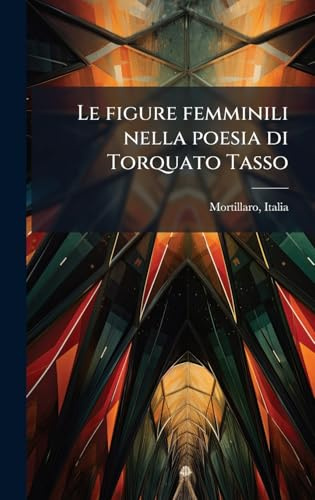 Le figure femminili nella poesia di Torquato Tasso