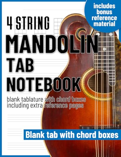 Mandolin Tab Notebook - 4 string blank tablature with chord boxes and extra reference pages 8.5x11: For beginners and professionals, students and ... song writing, composition and transcriptions.