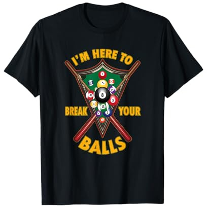 Break Your Balls Billard 8 Ball Billardspieler Geschenk T-Shirt