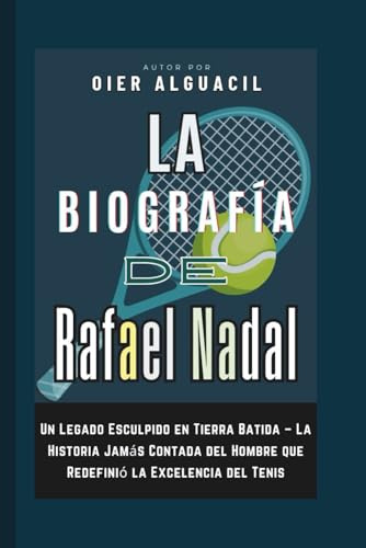 La Biografía de Rafael Nadal: Un Legado Esculpido en Tierra Batida – La Historia Jamás Contada del Hombre que Redefinió la Excelencia del Tenis