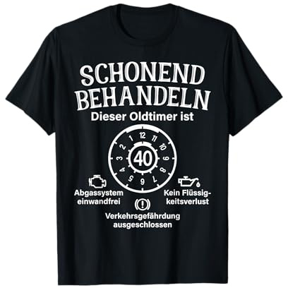 Schonend Behandeln Oldtimer Ist 40 Plakette 40. Geburtstag T-Shirt