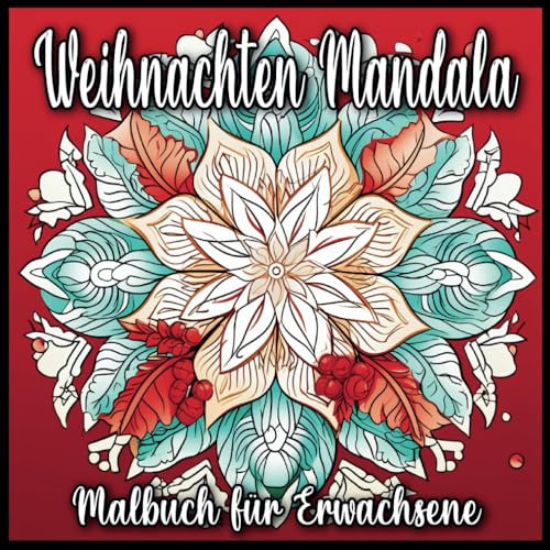 Weihnachten Mandala Malbuch für Erwachsene: Entspannende Feiertagsmandalas | Weihnachtsmandalas zum Ausmalen für Entspannung, Angstlinderung und Stressabbau