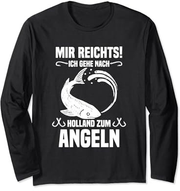 Angeln Holland Angel Zubehör Niederlande Angeln Urlaub Langarmshirt