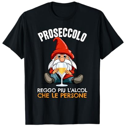 Nain Proseccolo amants prosecco reggo plus d'alcool que les gens T-Shirt