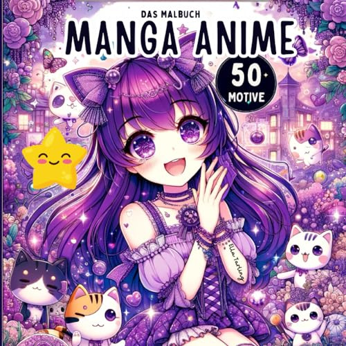 Manga Anime Malbuch für Mädchen ab 10 Jahren - Perfektes Geschenk für Teenager, Mädchen und Jungs: 50 schöne Motive zum Ausmalen und Entspannen | Malen für Mädchen ab 10 Jahren