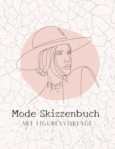 Mode Skizzenbuch Mit Figurenvorlage: Skizzenbuch mit Weiblichen Silhouetten, Entwerfen und Gestalten Sie Ihre eigenen Kleidungsstücke, Weibliche Mode ... Anfänger Modedesigner, Künstler, Studenten.