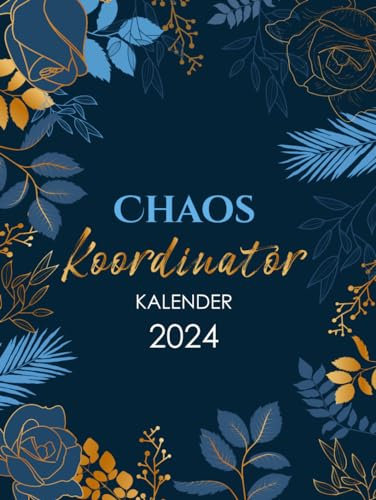 Chaos Koordinator Tagesplaner 2024 1 Tag 1 Seite XXL: Buchkalender Din A4, 12 Monate, Terminplaner mit Uhrzeit, Zusätzlich zu Feiertagen, To do, wichtigen Notizen
