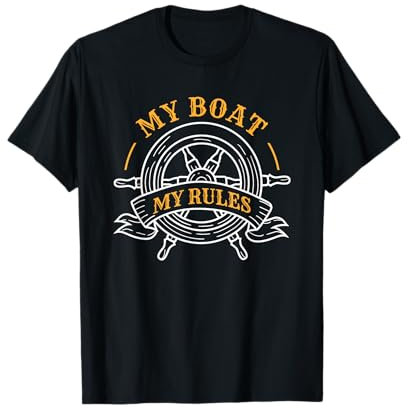 My Boat My Rules Funny Bootfahren Segeln Sailor Captain T-Shirt