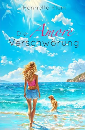 Die Amore Verschwörung: Eine neue Liebe auf Sardinien (Eine neue Liebe in Italien)