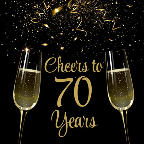 Cheers to 70 Years | 70th Birthday Guest Book | 70th Party Guest Sign In & Message Book | Gift Log | Memory Keepsake