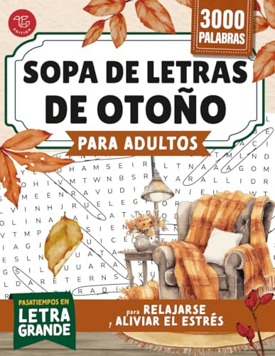 Sopa de letras de otoño para adultos: pasatiempos en letra grande para relajarse y aliviar el estrés