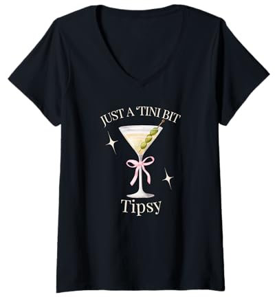 Womens Martini Just A Tini Bit Tipsy Dirty Vintage Glass Drinking V-Neck T-Shirt