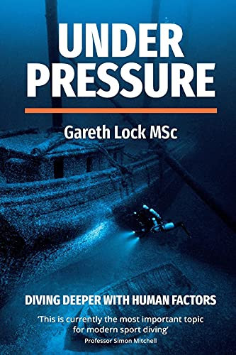 Under Pressure: Diving Deeper with Human Factors (English Edition)
