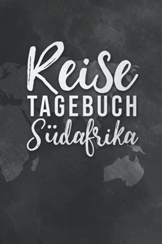 Reisetagebuch Südafrika: Reisebuch für die schönsten Erinnerungen & Momente - Reisebuch mit vorgedruckte Seiten zum Ausfüllen un Selberschreiben - Notizbuch für den Urlaub