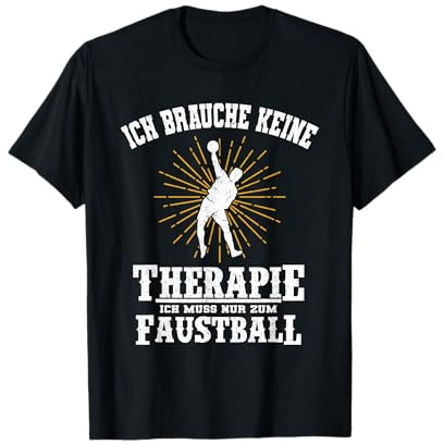 Lustiger Faustball Spruch Therapie lustiges Geschenk T-Shirt