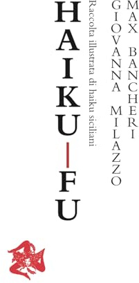 Haiku-fu: - Raccolta di haiku siciliani -