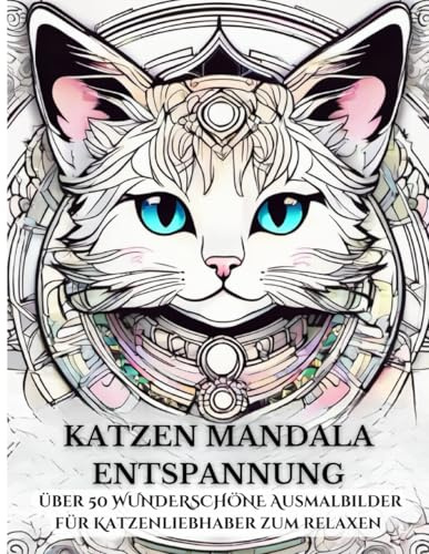 Katzen Mandala Entspannung - Katzen Mandala - Malbuch auch als Geschenk: extra großes Format, einseitig bedruckt, 50 süße Katzen, ... Designs: Malbuch für kreative Katzenliebhaber