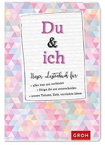 Du & Ich - Unser Listenbuch: Ein Erinnerungsbuch für uns zwei (GROH Erinnerungsalbum)
