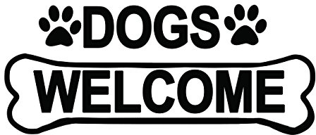 2 x - Dogs Welcome people tolerated - Sign Sticker Label Removable Self Adhesive Waterproof Durable Vinyl Label Sticker 225mm x 106mm