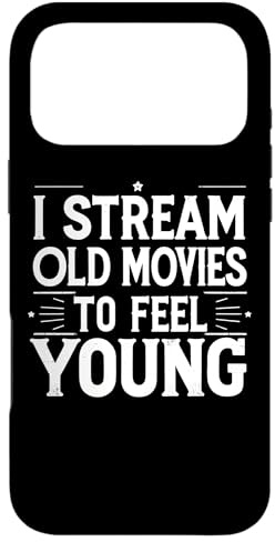 I Stream Old Movies to Feel Young Funny Film Buff Quote Case for iPhone 17 Pro Max