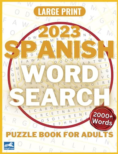 2023 Spanish Word Search Large Print Puzzle Book For Adults: Thrilling Spanish Word Search Books For Adults | 84 Large Print, Themed, Hand Crafted ... Activation For All Ages: Children and Adults
