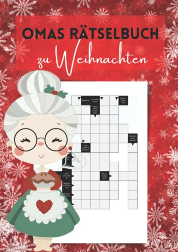 Omas Rätselbuch zu Weihnachten: Kreuzworträtsel mit großer Schrift und schweren Fragen für clevere Großeltern