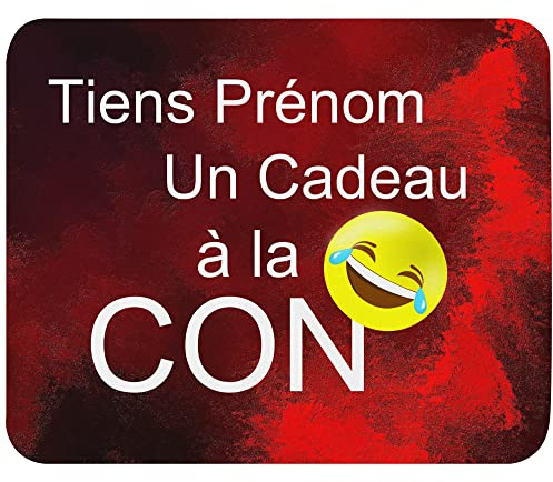 Tapis de Souris Personnalisable prénom Humour Cadeau à la Con Haute qualité de Glisse Confortable Doux idée Cadeau Anniversaire Noël fête Mouse Pad 235 x 195 x 5mm