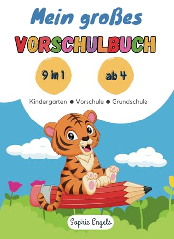 Vorschulbuch: Buchstaben, Zahlen, viele Rätsel und Übungen für Kinder ab 4 - über 290 Seiten - 9 in 1 Vorschulheft: Buchstaben Und Zahlen Schreiben ... -- Für Kindergarten, Vorschule und 1. Klasse