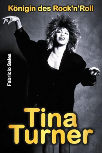 Tina Turner: Königin des Rock'n'Roll