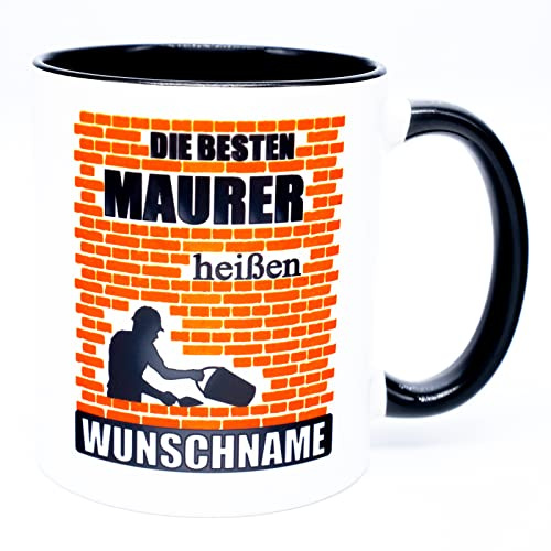 Die besten Maurer heißen Tasse mit Namen Personalisiert Kaffeetasse Becher Geschenk zum Geburtstag Abschied Geschenkidee für Ausbildung Abschluss Meister Gesellen Prüfung Arbeitskollegen Maurermeister