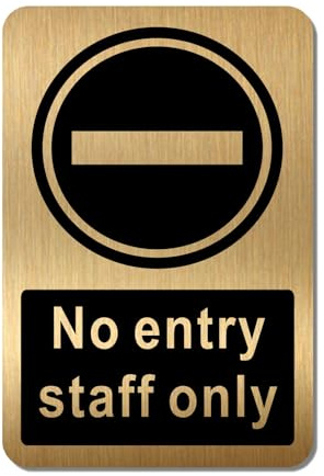 METAL No Entry Staff Only Sign Aluminium Brushed Gold Tin Warning Door Notice Shop Warehouse School Cafe Restaurant Casino Business Hotel Premises Health Safety Security Entrance LARGE 280x190mm