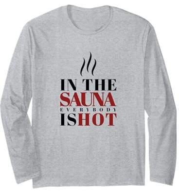 Sauna Lovers Gift Sauna Infusion Hot Funny Wellness Long Sleeve T-Shirt