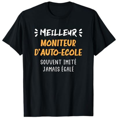 Souvent imité jamais égalé meilleur Moniteur d'auto ecole T-Shirt