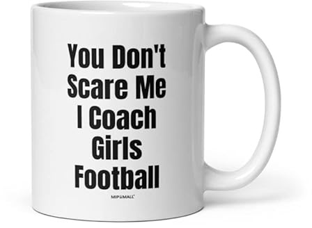 MIPOMALL Best Football Coach Mug,You Dont Scare me I Coach Girls,Coffee Mugs Tea Cup - wmC341_2