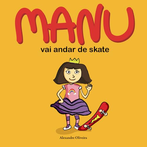 Manu vai andar de skate