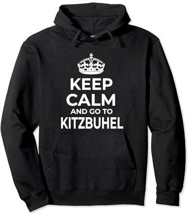 Kitzbuhel Souvenirs / Keep Calm And Go To Kitbuhel! Spruch Pullover Hoodie