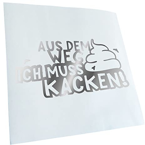 Kiwistar - Autoaufkleber - Chrom - 20x10cm Aus dem Weg Muss kacken! Shit Klo Aufkleber für Auto, Laptop, Fahrrad, LKW, Motorrad mehrfarbig JDM Decal Racing