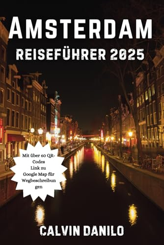 Amsterdam Reiseführer 2025
