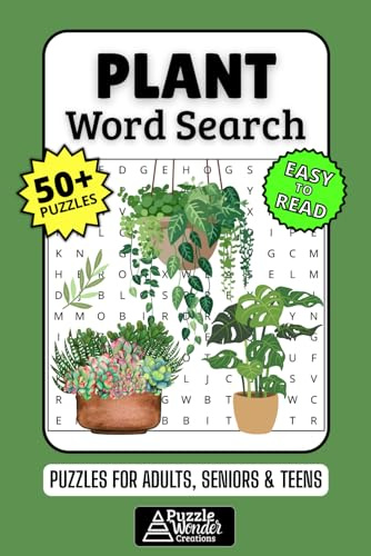 Plant Word Search Puzzle Book: 50+ Fun & Easy-to-Read Puzzles Exploring Houseplants, Botany & Green Thumbs, Gift for Plant Lovers & Gardeners, Adults, Seniors & Teens