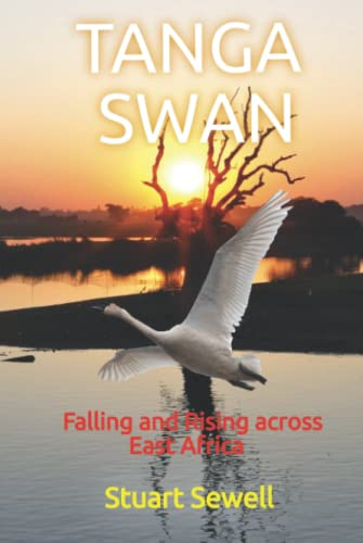 Tanga Swan: Falling and Rising Across East Africa