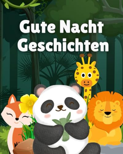Einschlafgeschichten: Kurzgeschichten zum Einschlafen für phantasievolle Träume