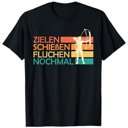 Zielen Schießen Fluchen Bogensport Bogenschießen T-Shirt