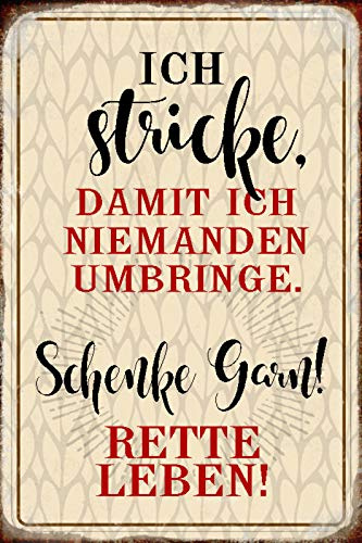 Schatzmix Blechschild Spruch Ich Stricke damit ich niemanden Metallschild Wanddeko 20x30 tin Sign