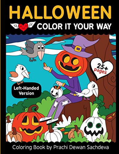 Halloween - Color it your way - Left handed: Coloring book especially designed to give comfort to left handers with lots of spooky elements like witches, pumpkins, cats and many more