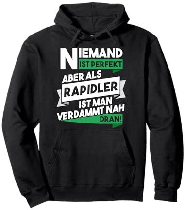 Niemand ist perfekt aber als Rapidler nah dran Geschenk Pullover Hoodie