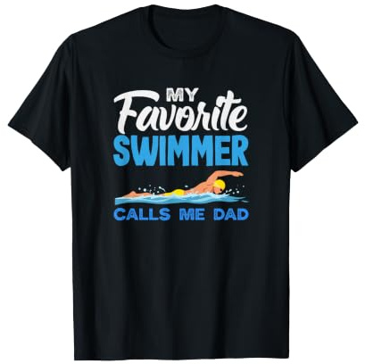 Mein Lieblingsschwimmer nennt Mich Dad Swimmer Dad T-Shirt