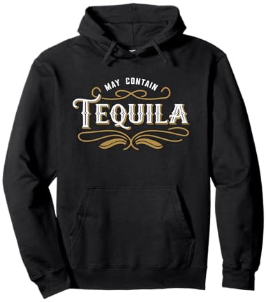 T-Shirt de fête Humoristique Classique May Contain Tequila Sweat à Capuche