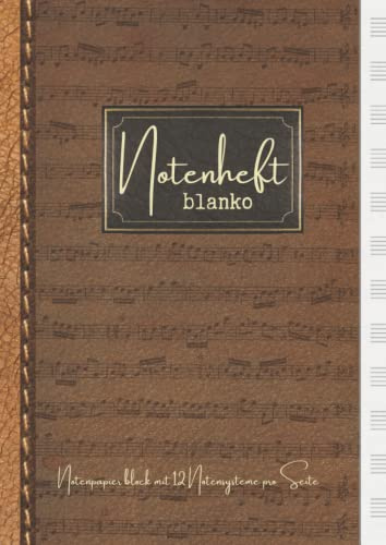 Notenheft blanko - Notenpapier block mit 12 Notensysteme pro Seite: Für Anfänger und Fortgeschrittene geeignet | Leere Notenblätter A4 | 110 Seiten Notenlinien Heft, 90 g/m²